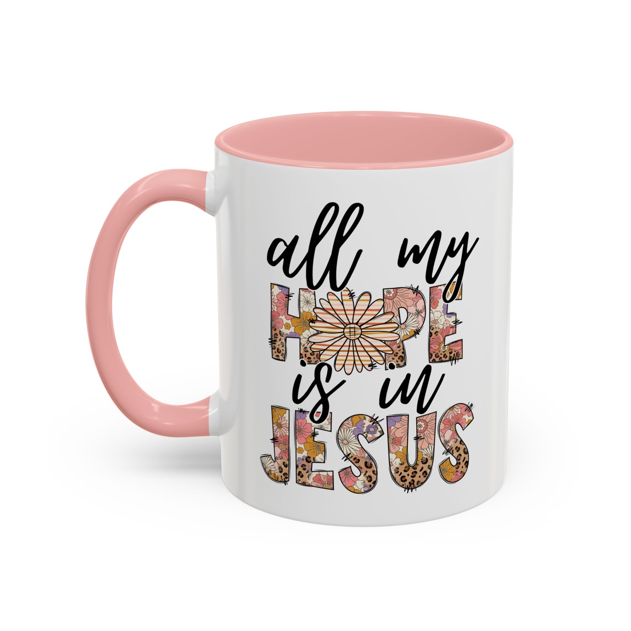 Coffee Mug — "All My Hope is in Jesus" Floral Accent Mug