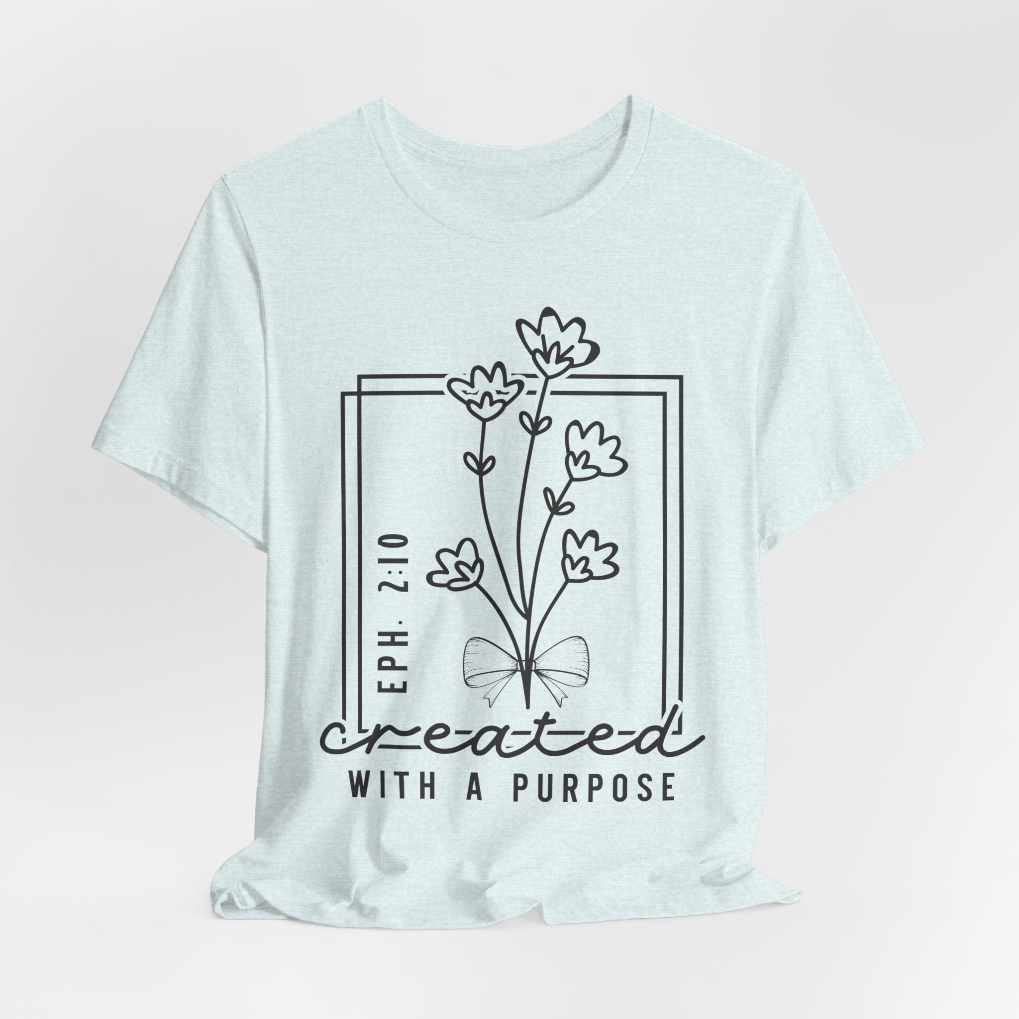 Created With a Purpose Floral Tee — Women’s Inspirational Bible Verse Shirt (Eph 2:10)