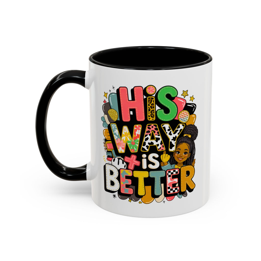 Accent Coffee Mug — "Her Way Is Better" Colorful Empowerment Design