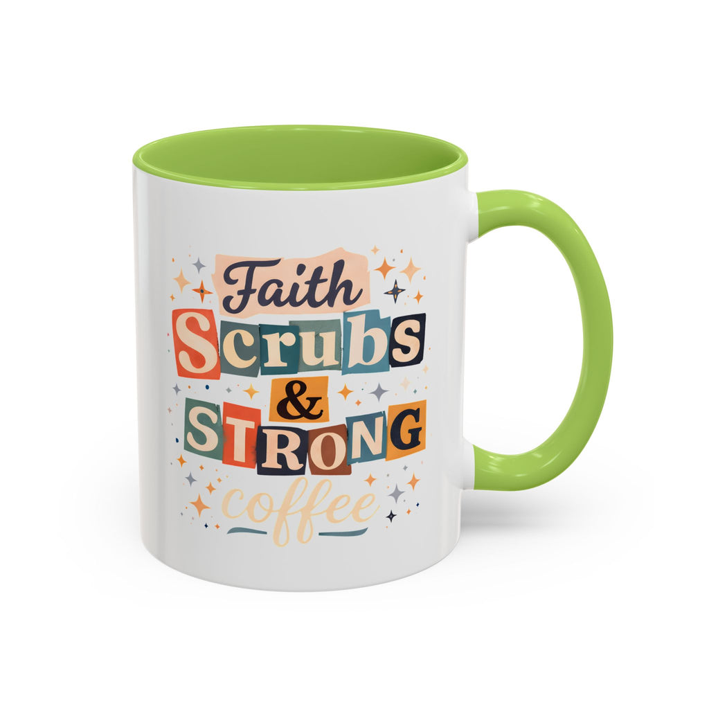 Faith Scrubs & Strong Coffee Accent Mug — Nurse/Healthcare Worker Gift (11oz, 15oz)