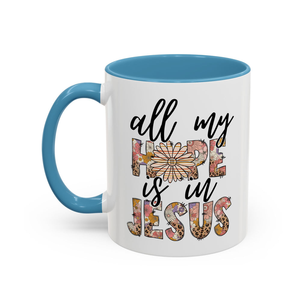 Coffee Mug — "All My Hope is in Jesus" Floral Accent Mug