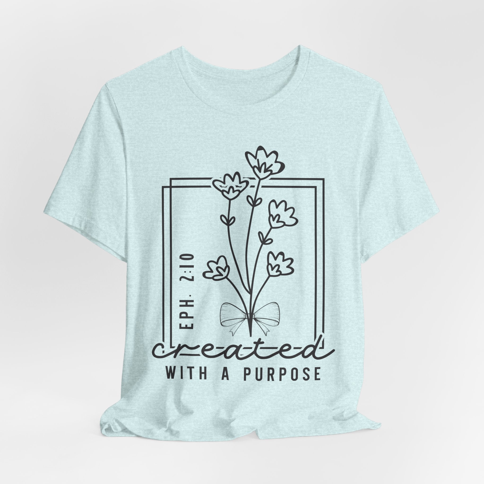 Created With a Purpose Floral Tee — Women’s Inspirational Bible Verse Shirt (Eph 2:10)