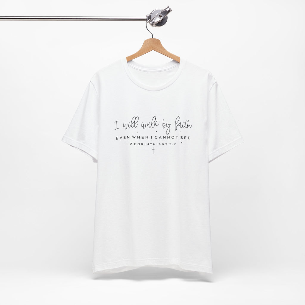 Faith Script Tee — "I Will Walk By Faith" 2 Corinthians Christian T-Shirt