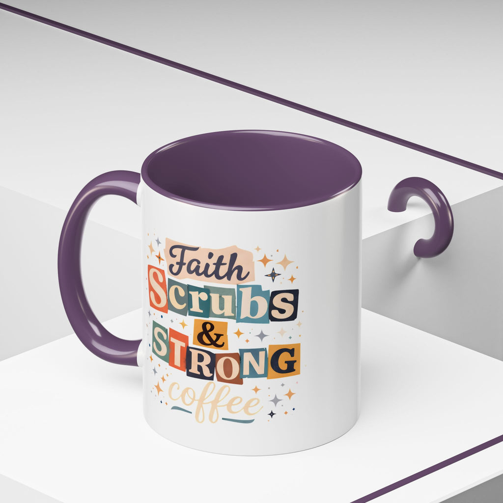Faith Scrubs & Strong Coffee Accent Mug — Nurse/Healthcare Worker Gift (11oz, 15oz)