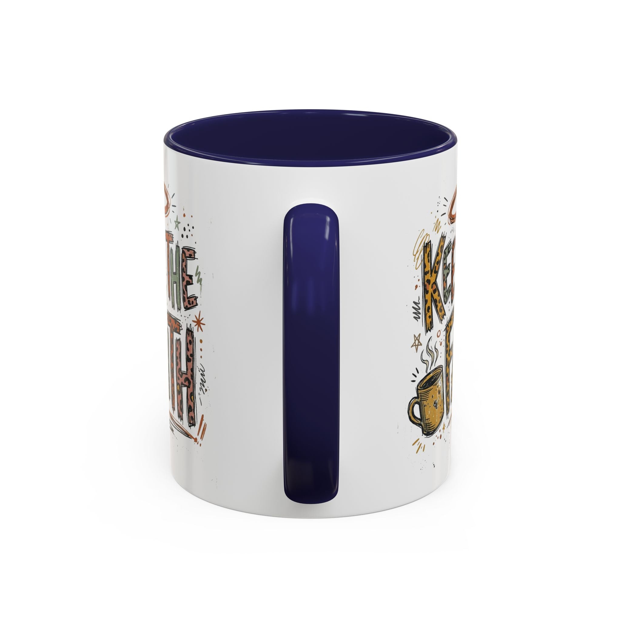 Keep The Faith Coffee Mug — Inspirational Religious Ceramic Mug (11/15oz)