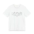 Faith Script Tee — "I Will Walk By Faith" 2 Corinthians Christian T-Shirt