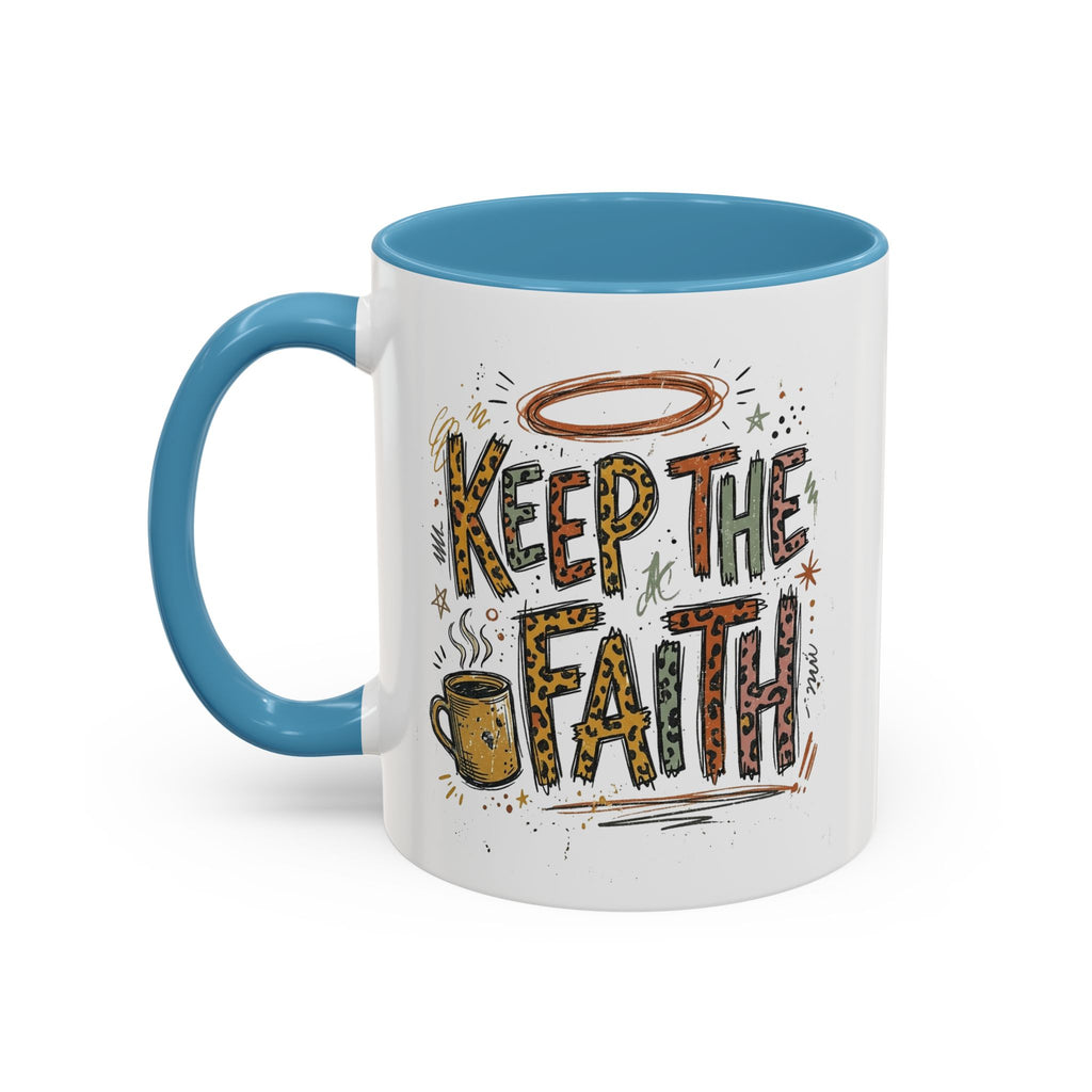 Keep The Faith Coffee Mug — Inspirational Religious Ceramic Mug (11/15oz)