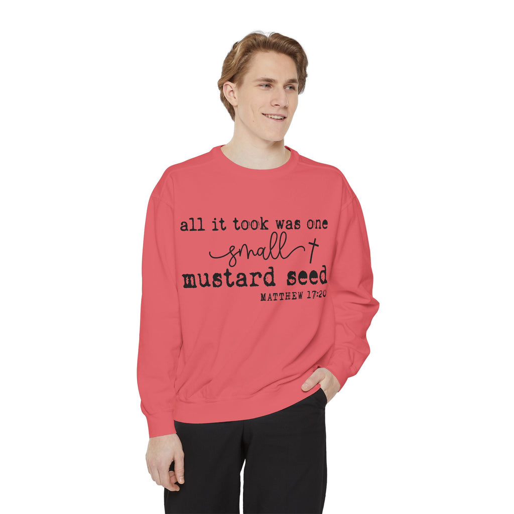 Mustard Seed Sweatshirt — "All It Took Was One Small Mustard Seed" Christian Crewneck (Matthew 17:20)