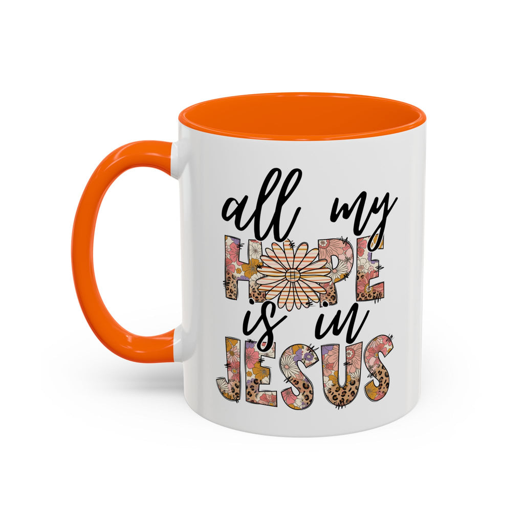 Coffee Mug — "All My Hope is in Jesus" Floral Accent Mug