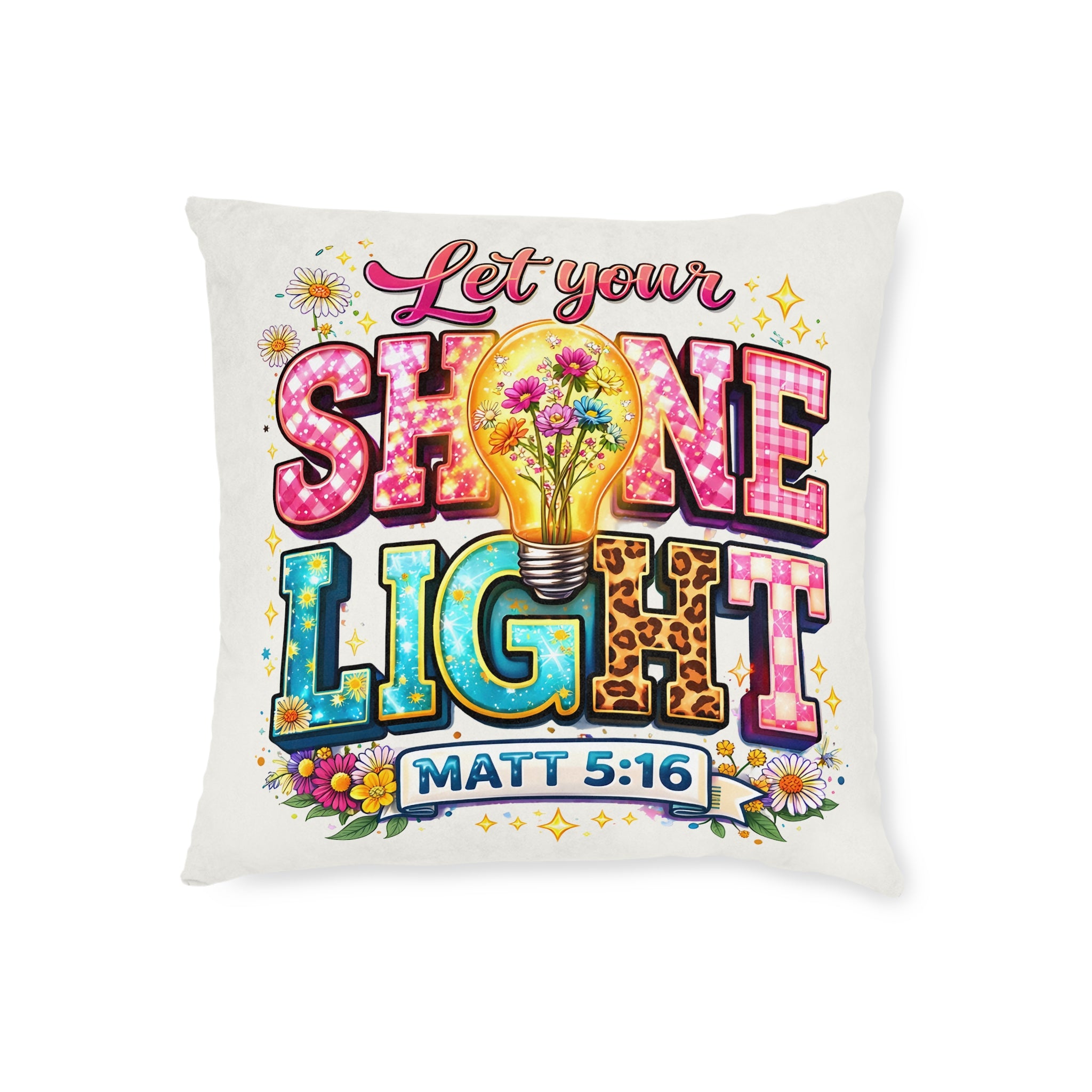 Let Your Shine Light Square Pillow — Christian Inspirational Decorative Pillow (Matt 5:16)