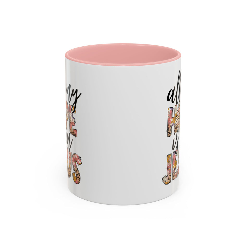 Coffee Mug — "All My Hope is in Jesus" Floral Accent Mug