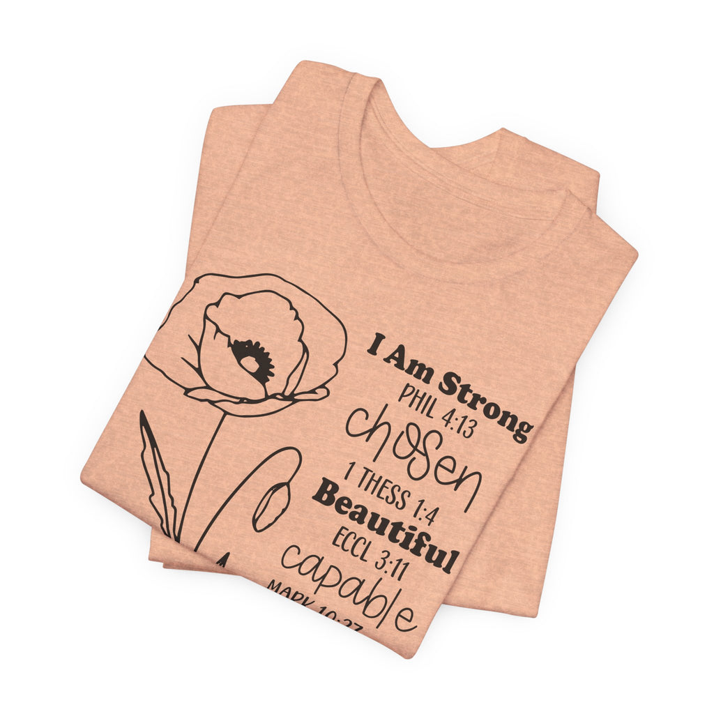 Inspirational Scripture Floral Tee — "I Am Strong / Chosen / Beautiful" Bible Verse T-Shirt