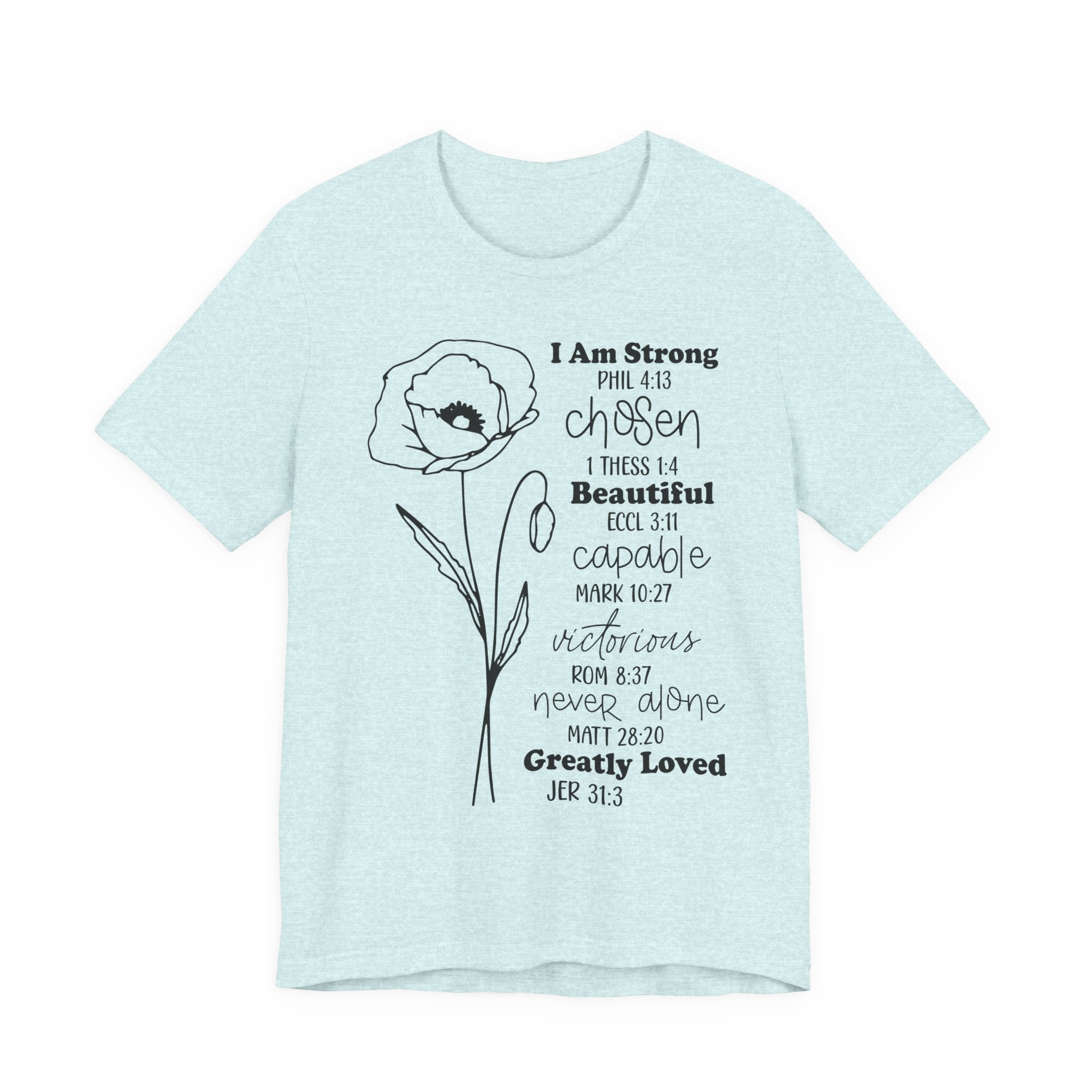 Inspirational Scripture Floral Tee — "I Am Strong / Chosen / Beautiful" Bible Verse T-Shirt