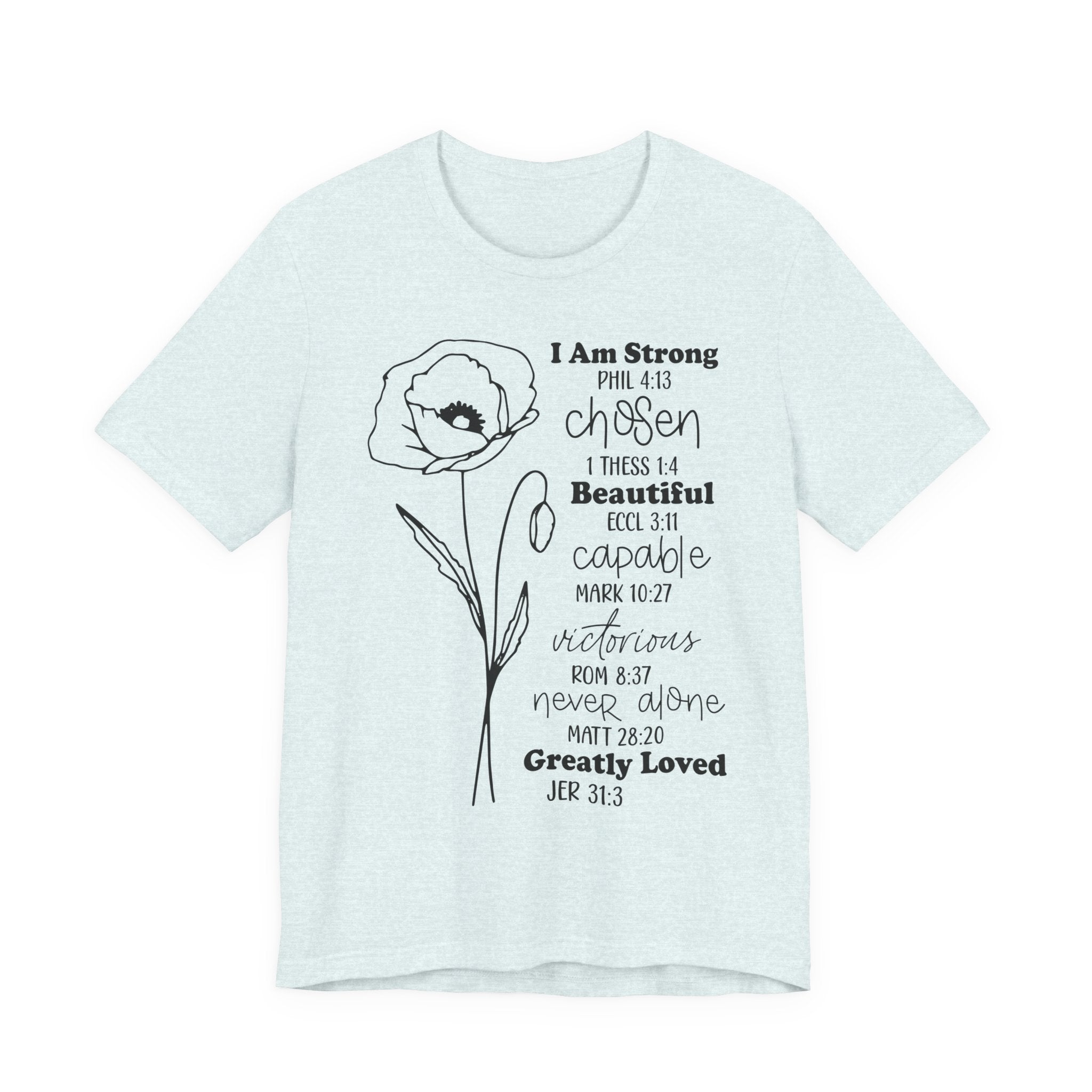 Inspirational Scripture Floral Tee — "I Am Strong / Chosen / Beautiful" Bible Verse T-Shirt