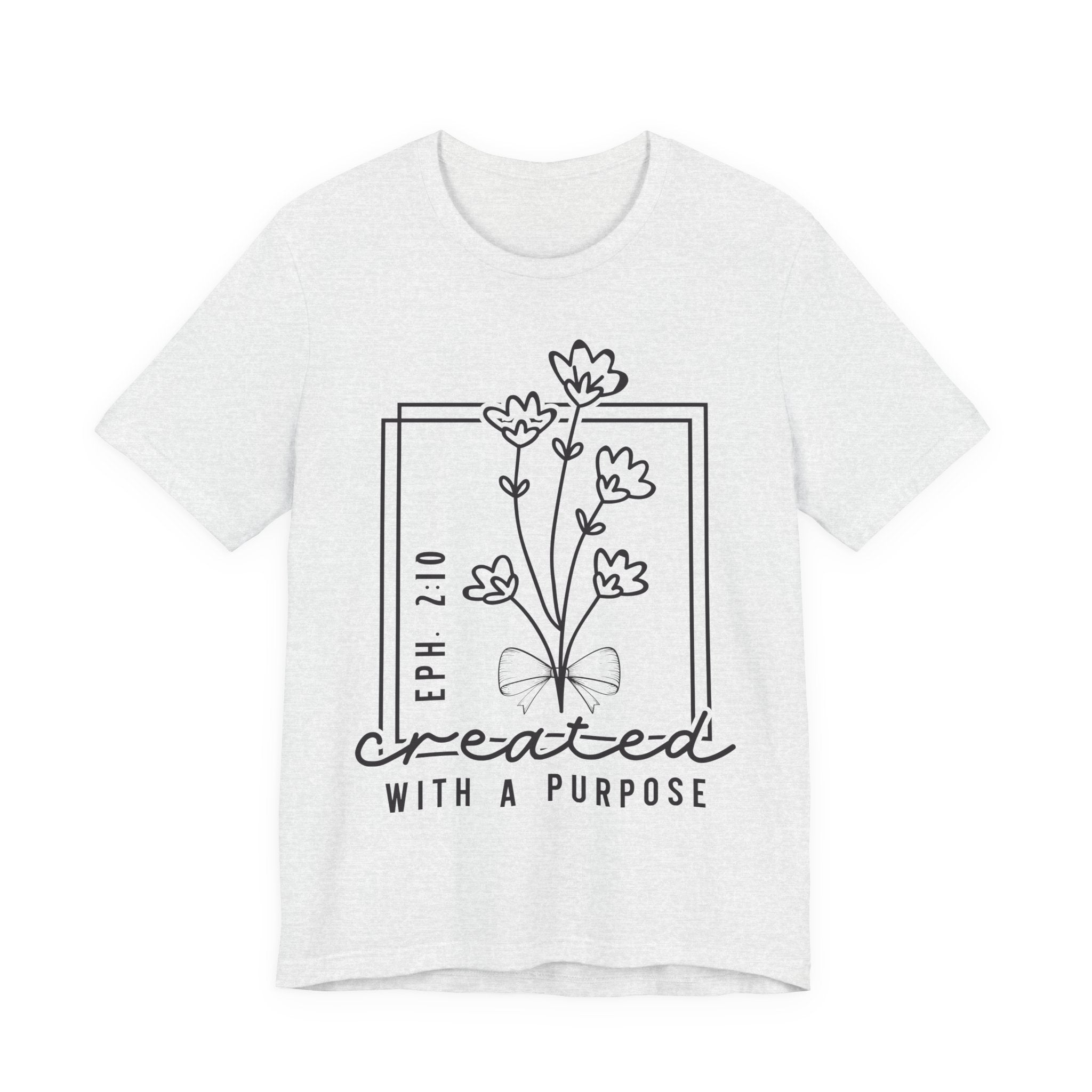 Created With a Purpose Floral Tee — Women’s Inspirational Bible Verse Shirt (Eph 2:10)