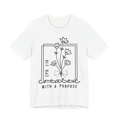 Created With a Purpose Floral Tee — Women’s Inspirational Bible Verse Shirt (Eph 2:10)