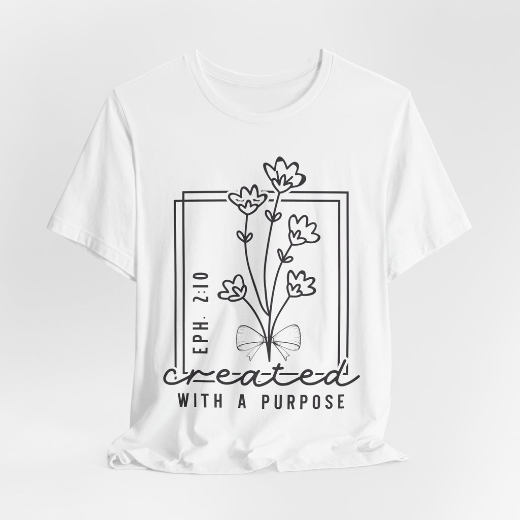 Created With a Purpose Floral Tee — Women’s Inspirational Bible Verse Shirt (Eph 2:10)