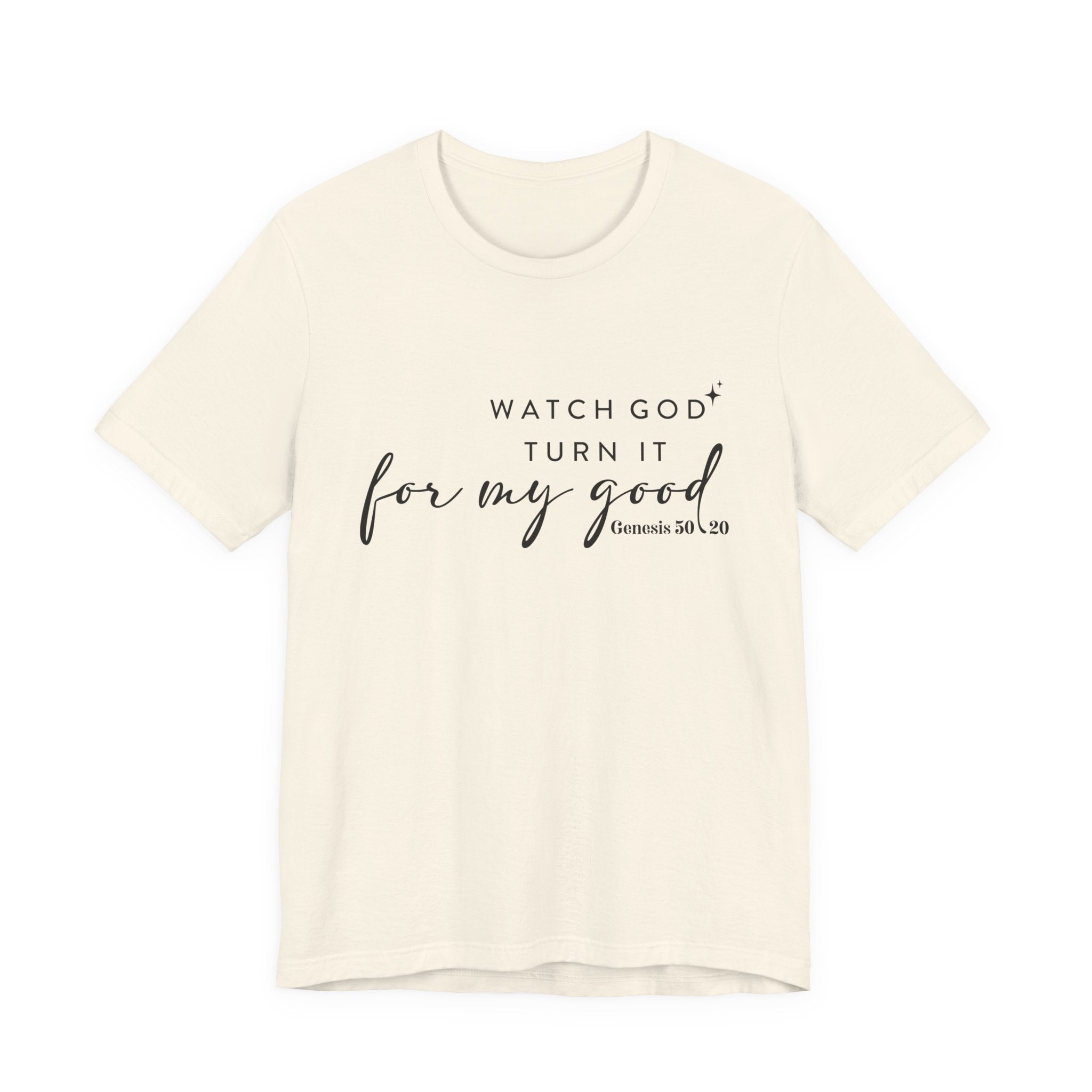 Faith T‑Shirt — "Watch God Turn It For My Good" Scripture Tee (Genesis 50:20)