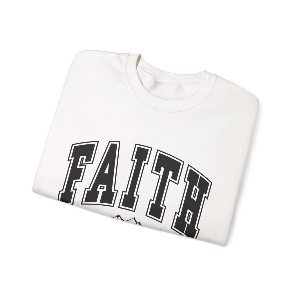 Faith Can Move Mountains Sweatshirt