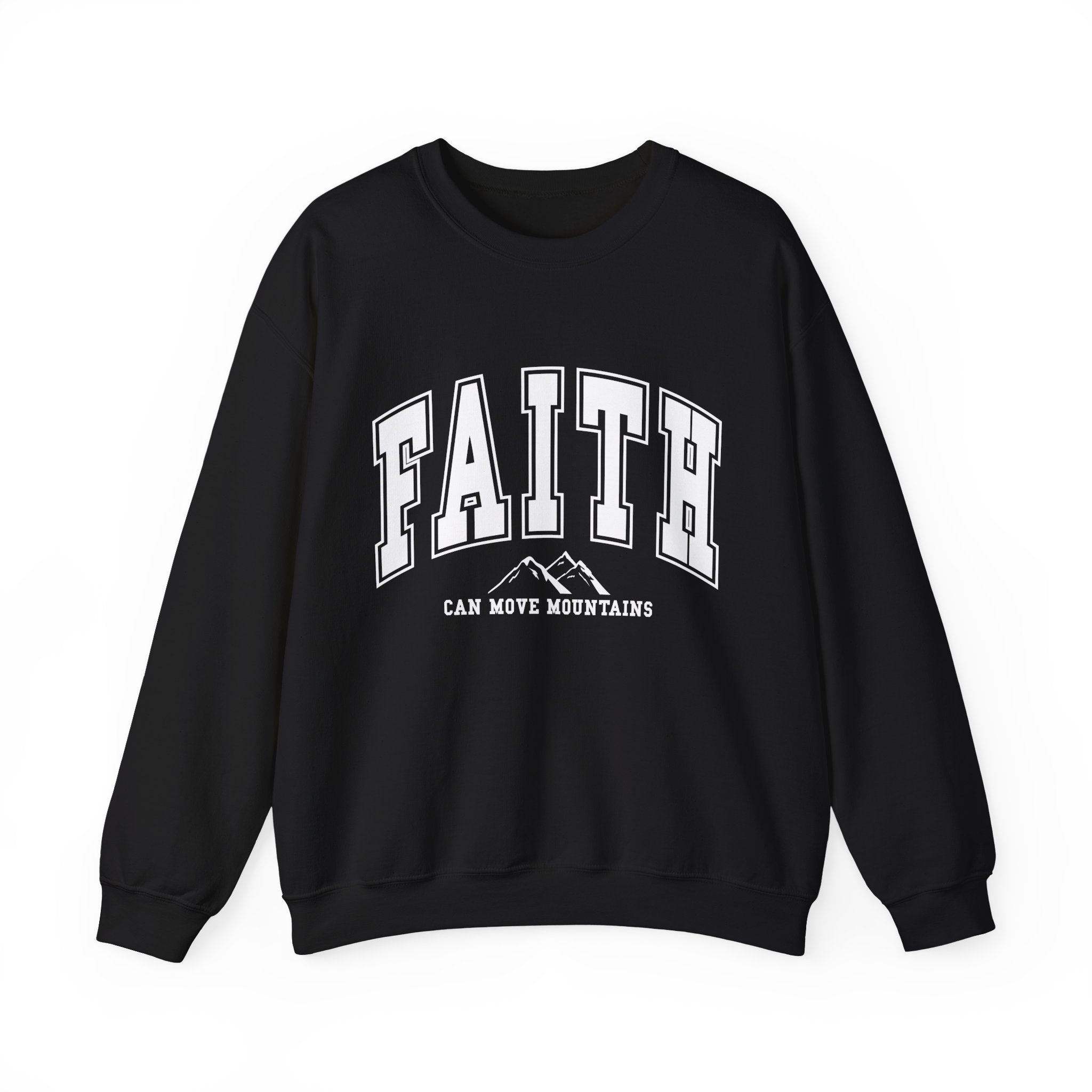 Faith Crewneck Sweatshirt – 'Faith Can Move Mountains' Inspirational Pullover