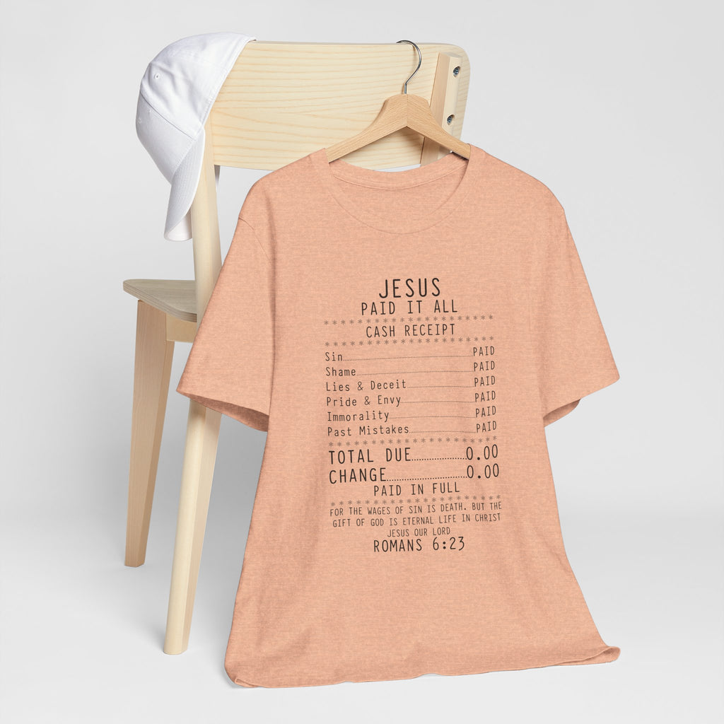 Christian T-Shirt — "Jesus Paid It All" Receipt Design (Romans 6:23)
