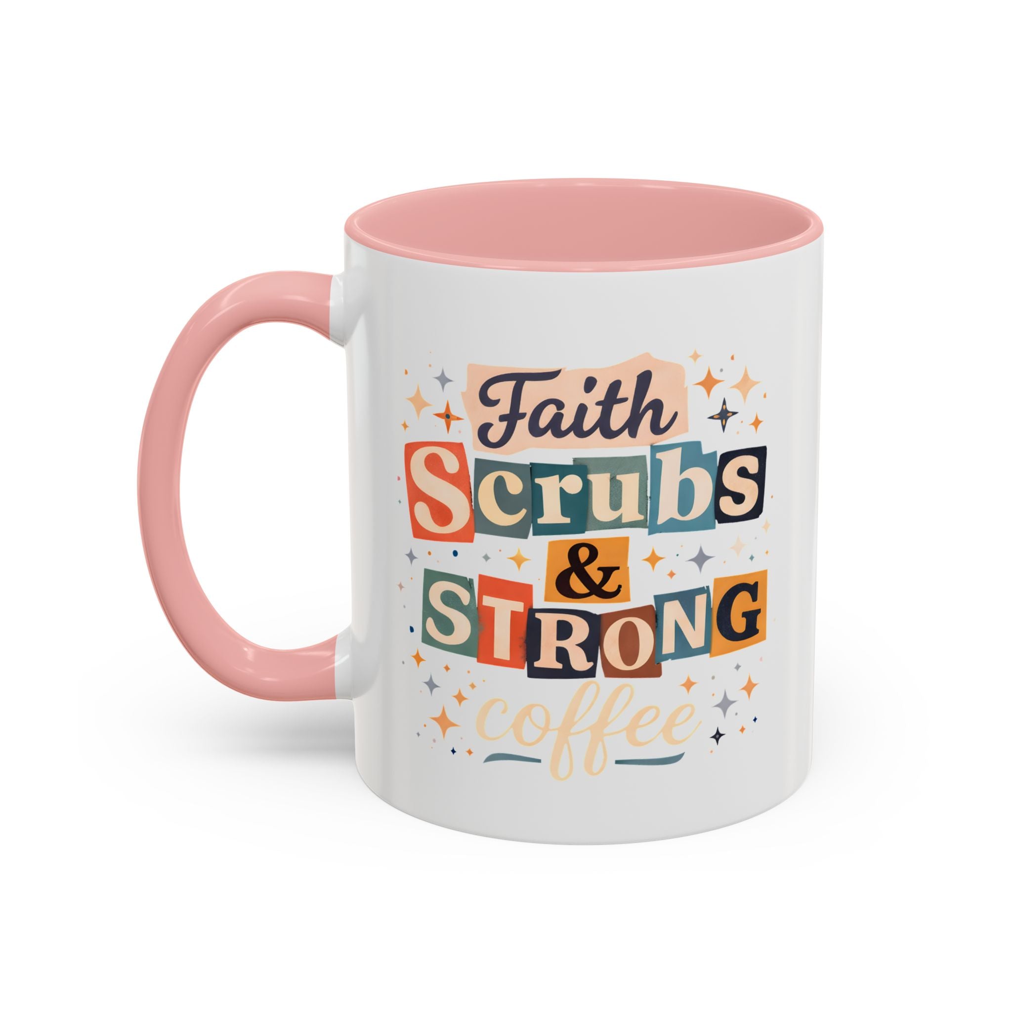 Faith Scrubs & Strong Coffee Accent Mug — Nurse/Healthcare Worker Gift (11oz, 15oz)