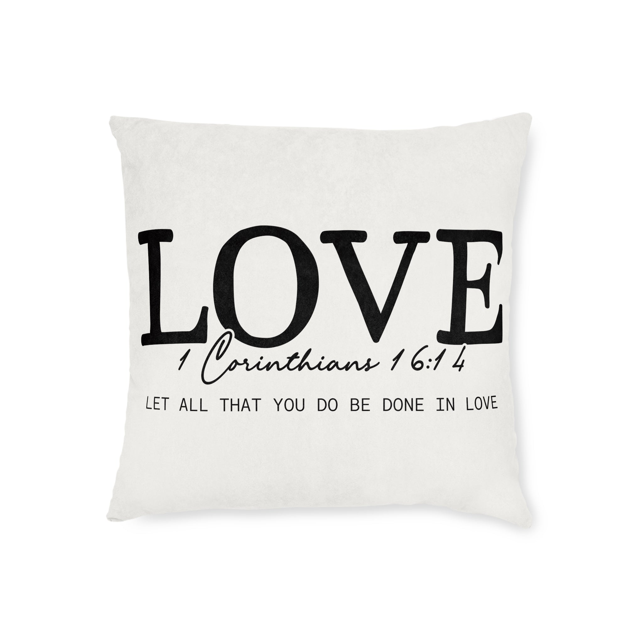 Love 1 Corinthians 16:14 Throw Pillow — Inspirational Faith Scripture Square Pillow