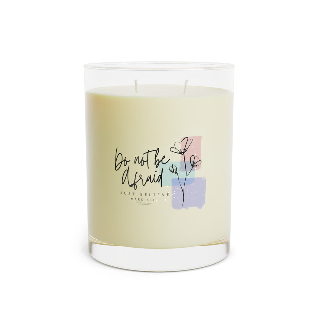 Do Not Be Afraid floral quote Candle | 11oz Glass Soy Scented