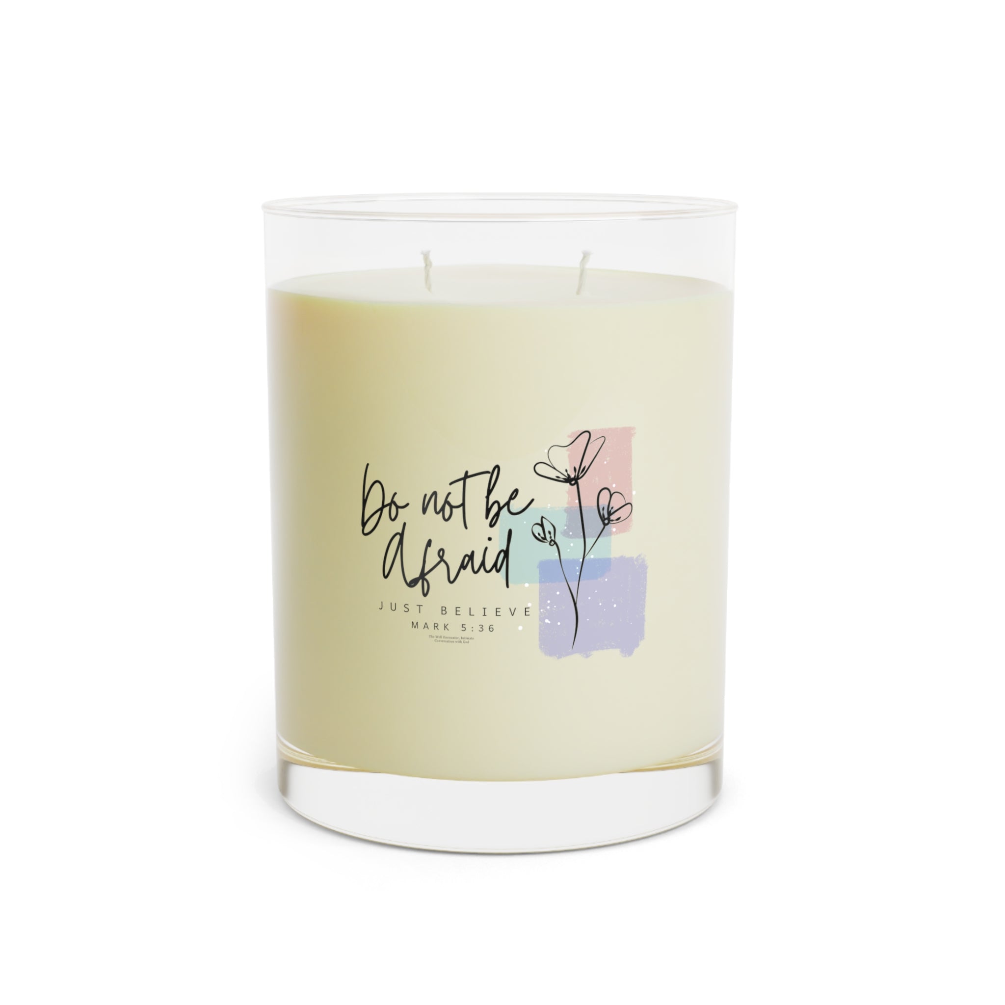 Do Not Be Afraid floral quote Candle | 11oz Glass Soy Scented