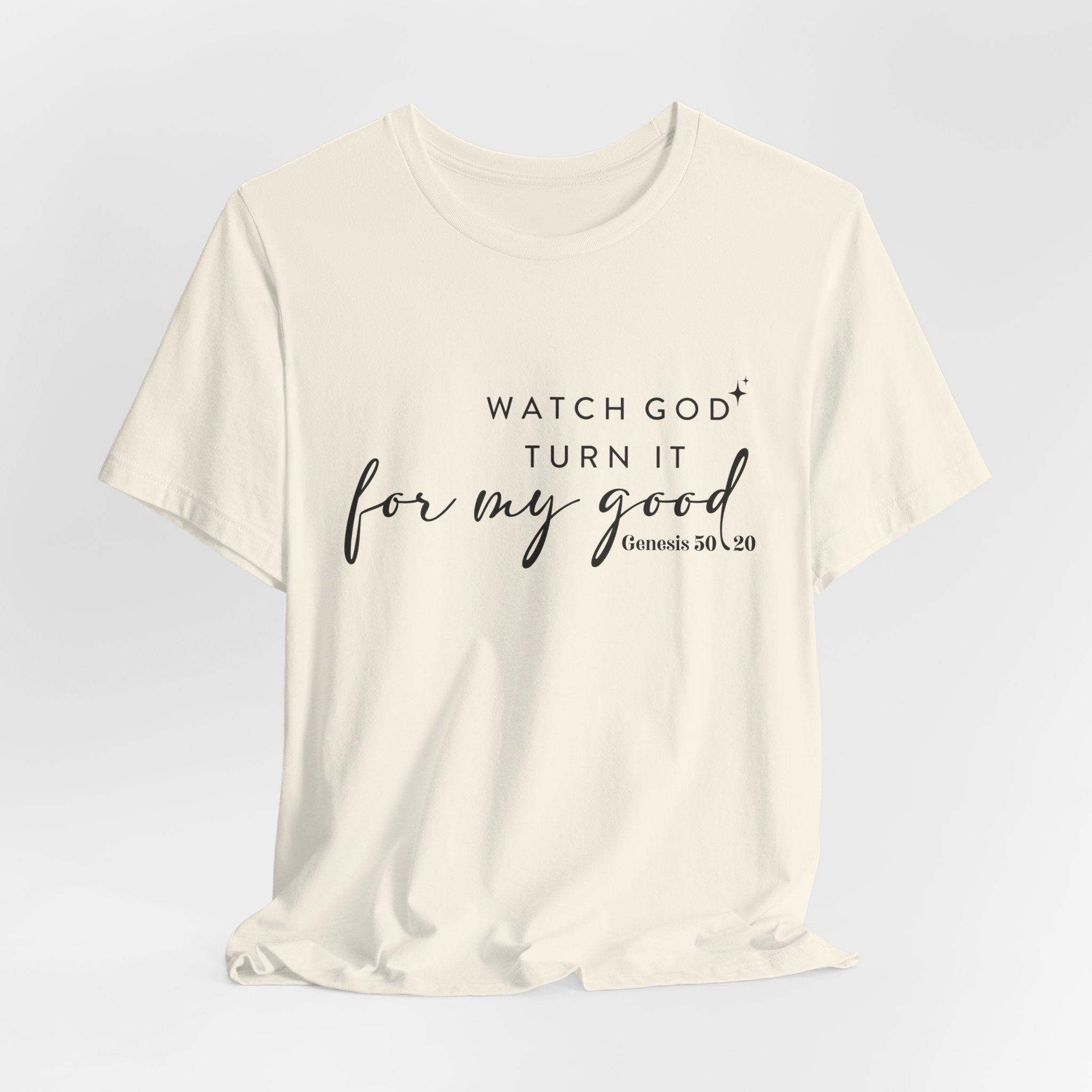 Faith T‑Shirt — "Watch God Turn It For My Good" Scripture Tee (Genesis 50:20)
