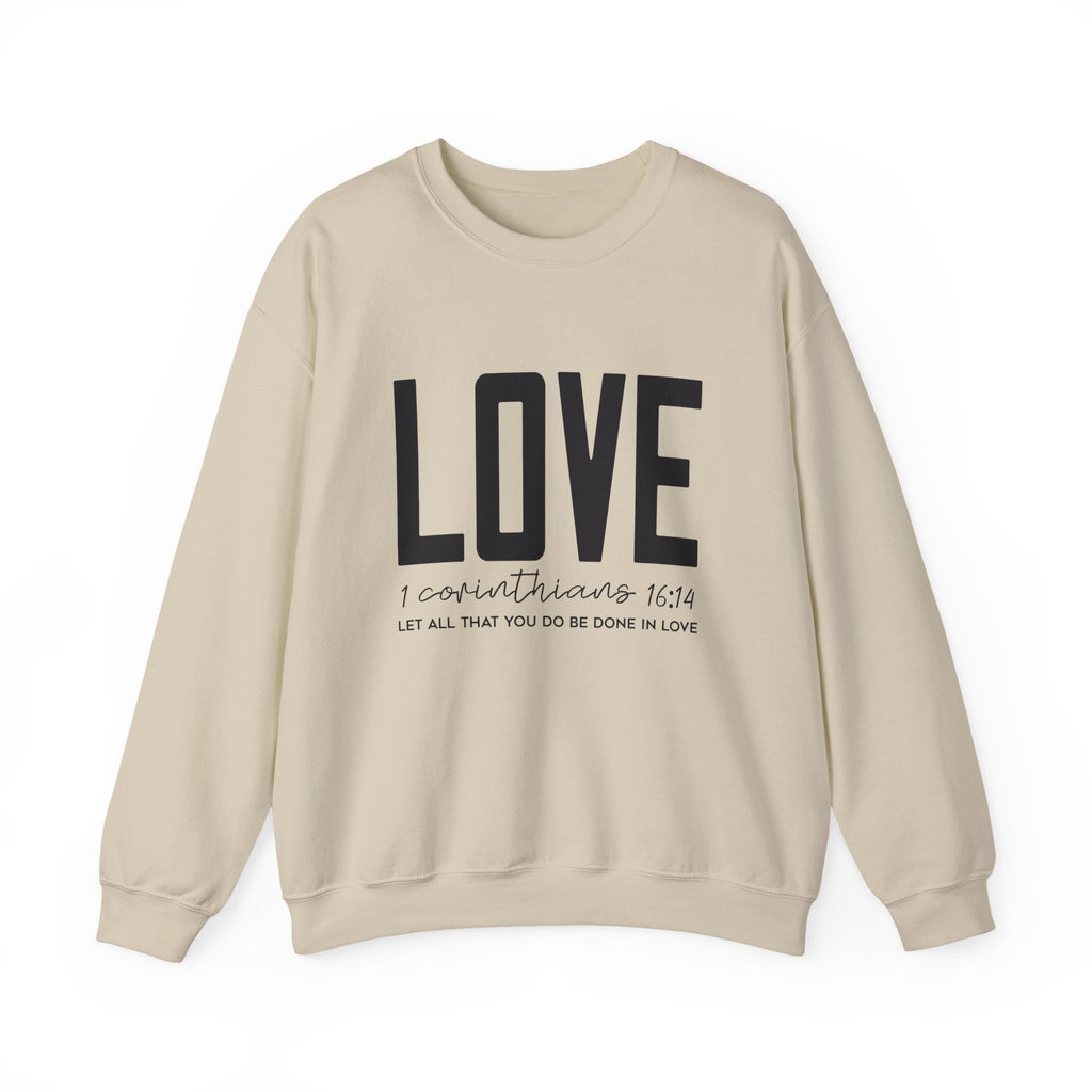 Love Crewneck Sweatshirt – 'LOVE' Script with 1 Corinthians 16:14 Inspirational Pullover