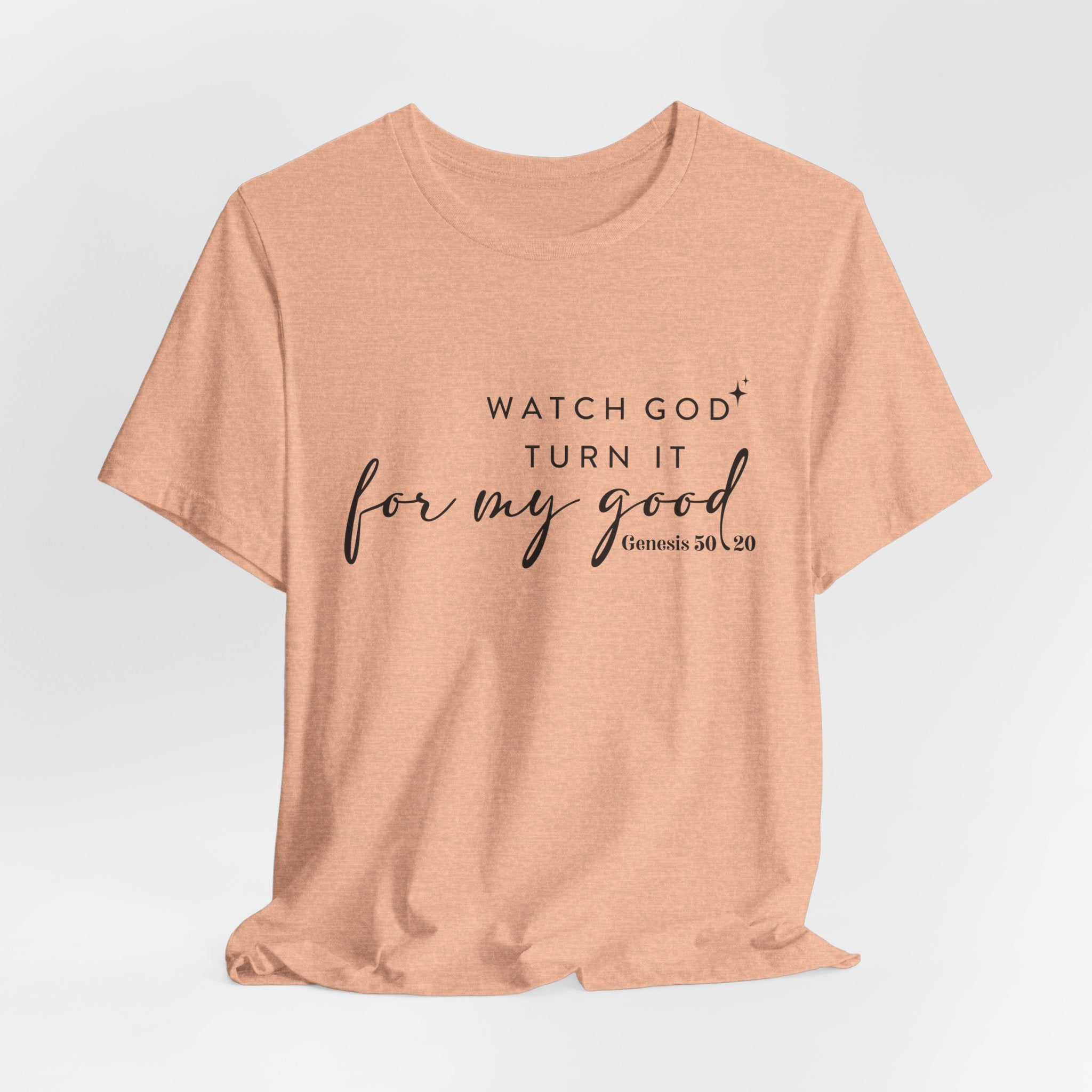 Faith T‑Shirt — "Watch God Turn It For My Good" Scripture Tee (Genesis 50:20)