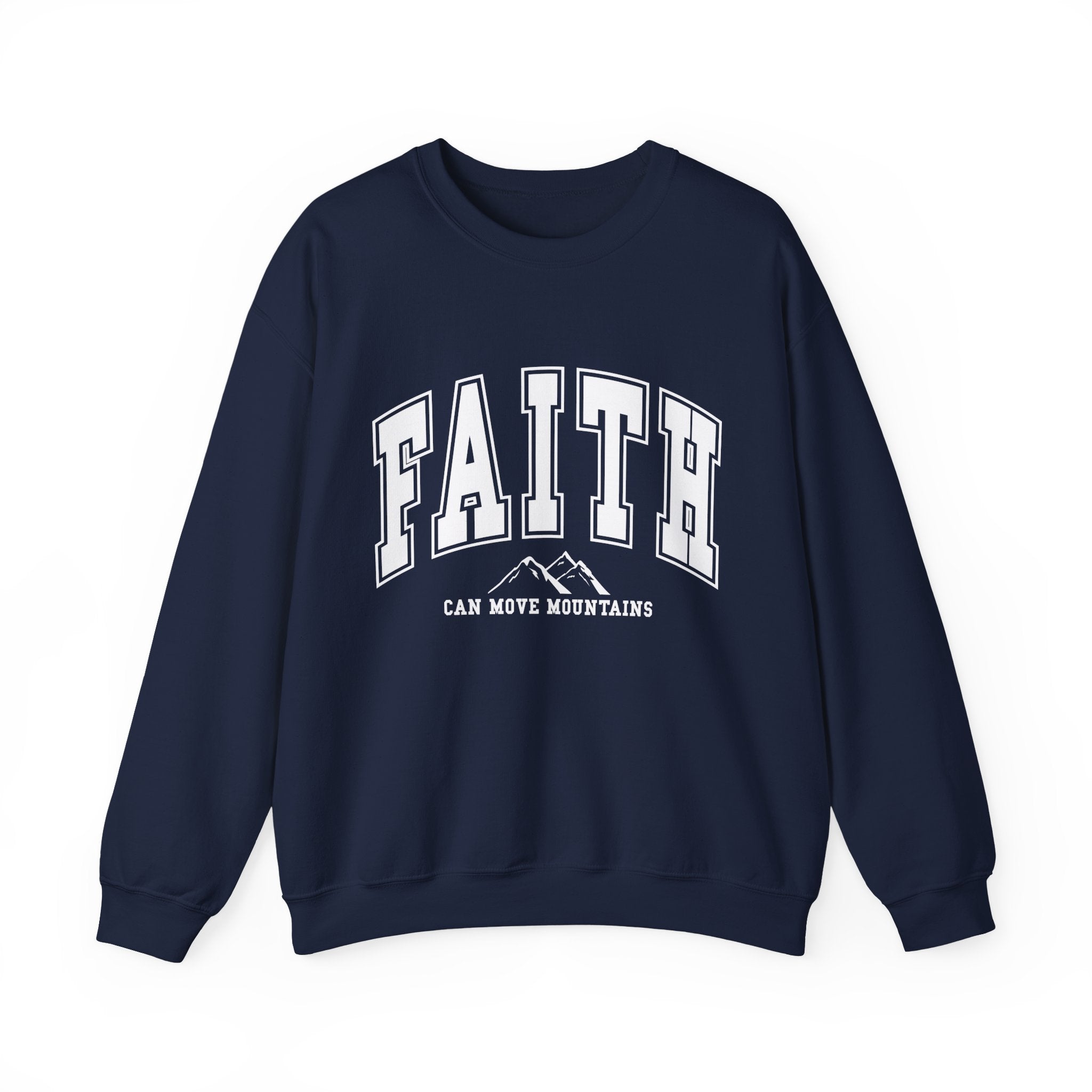 Faith Crewneck Sweatshirt – 'Faith Can Move Mountains' Inspirational Pullover