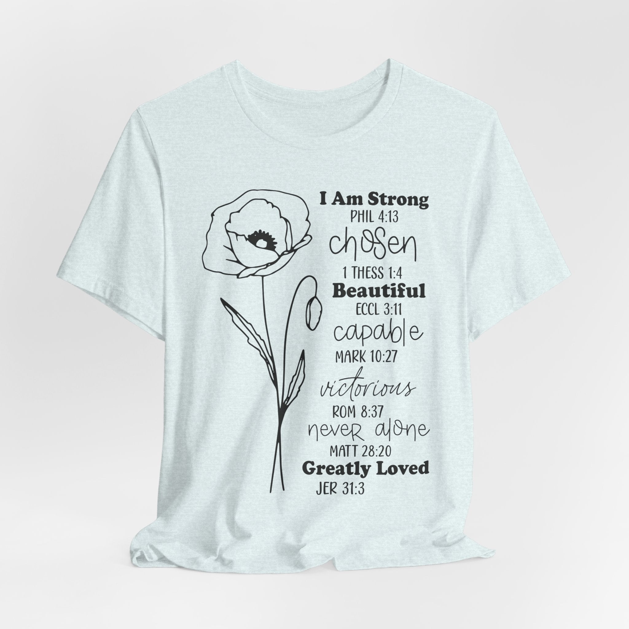 Inspirational Scripture Floral Tee — "I Am Strong / Chosen / Beautiful" Bible Verse T-Shirt