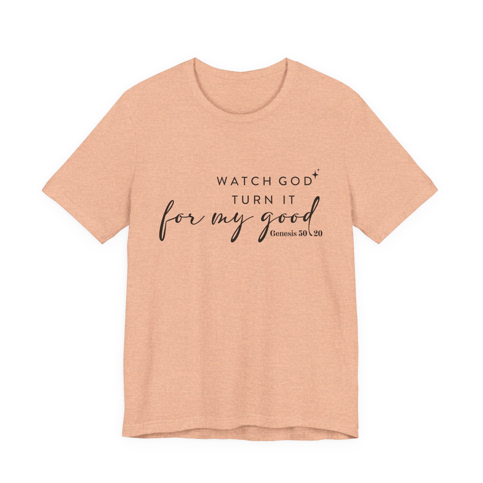 Faith T‑Shirt — "Watch God Turn It For My Good" Scripture Tee (Genesis 50:20)