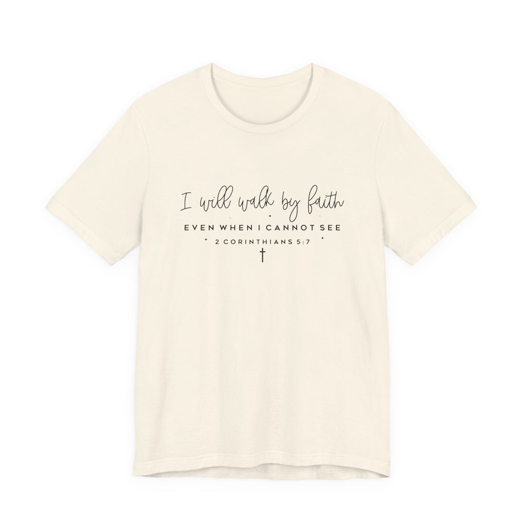 Faith Script Tee — "I Will Walk By Faith" 2 Corinthians Christian T-Shirt