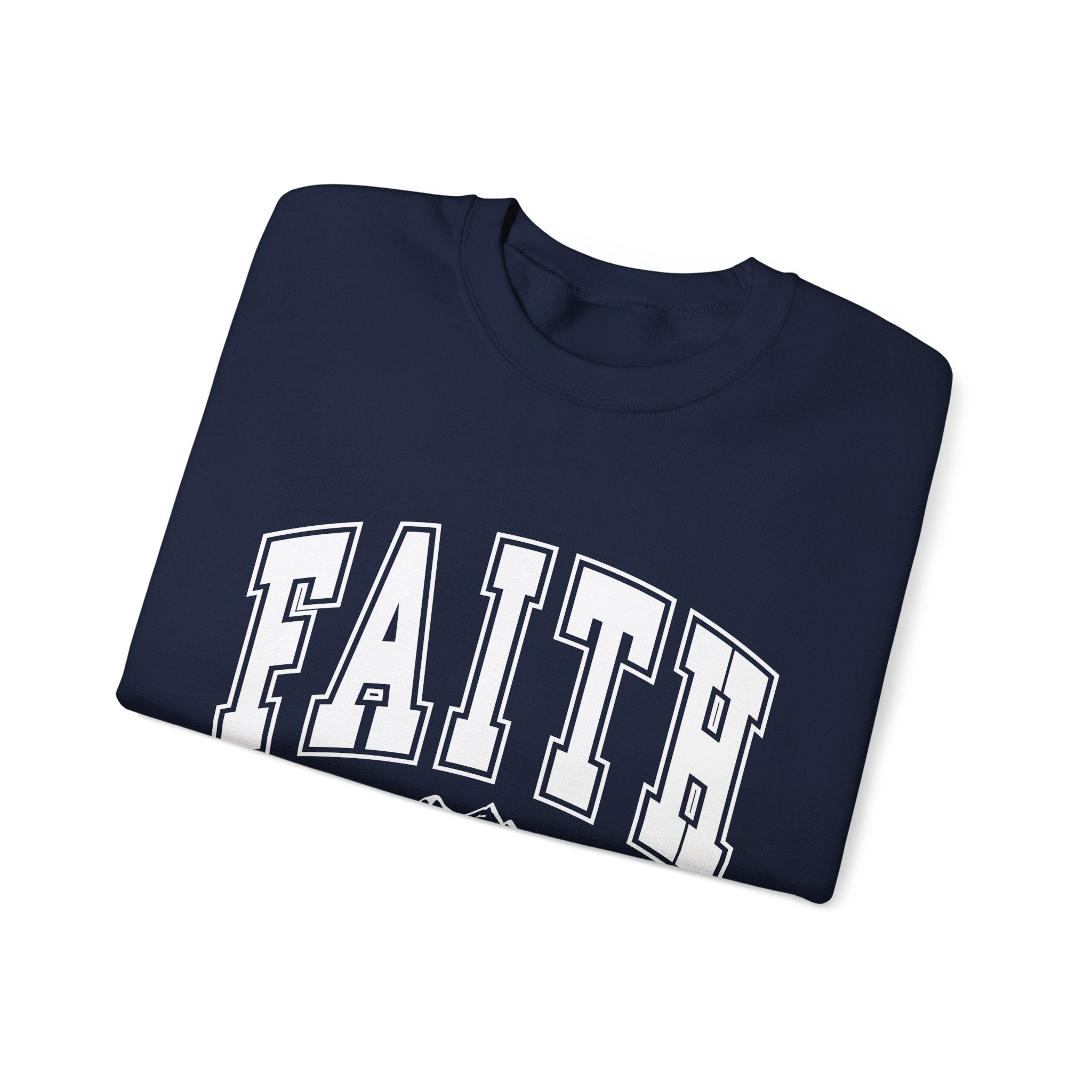 Faith Crewneck Sweatshirt – 'Faith Can Move Mountains' Inspirational Pullover