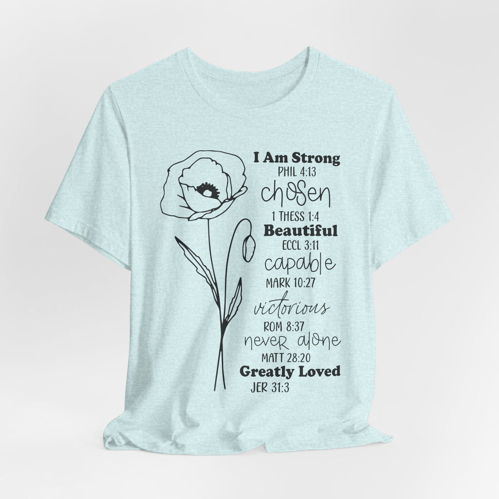 Inspirational Scripture Floral Tee — "I Am Strong / Chosen / Beautiful" Bible Verse T-Shirt