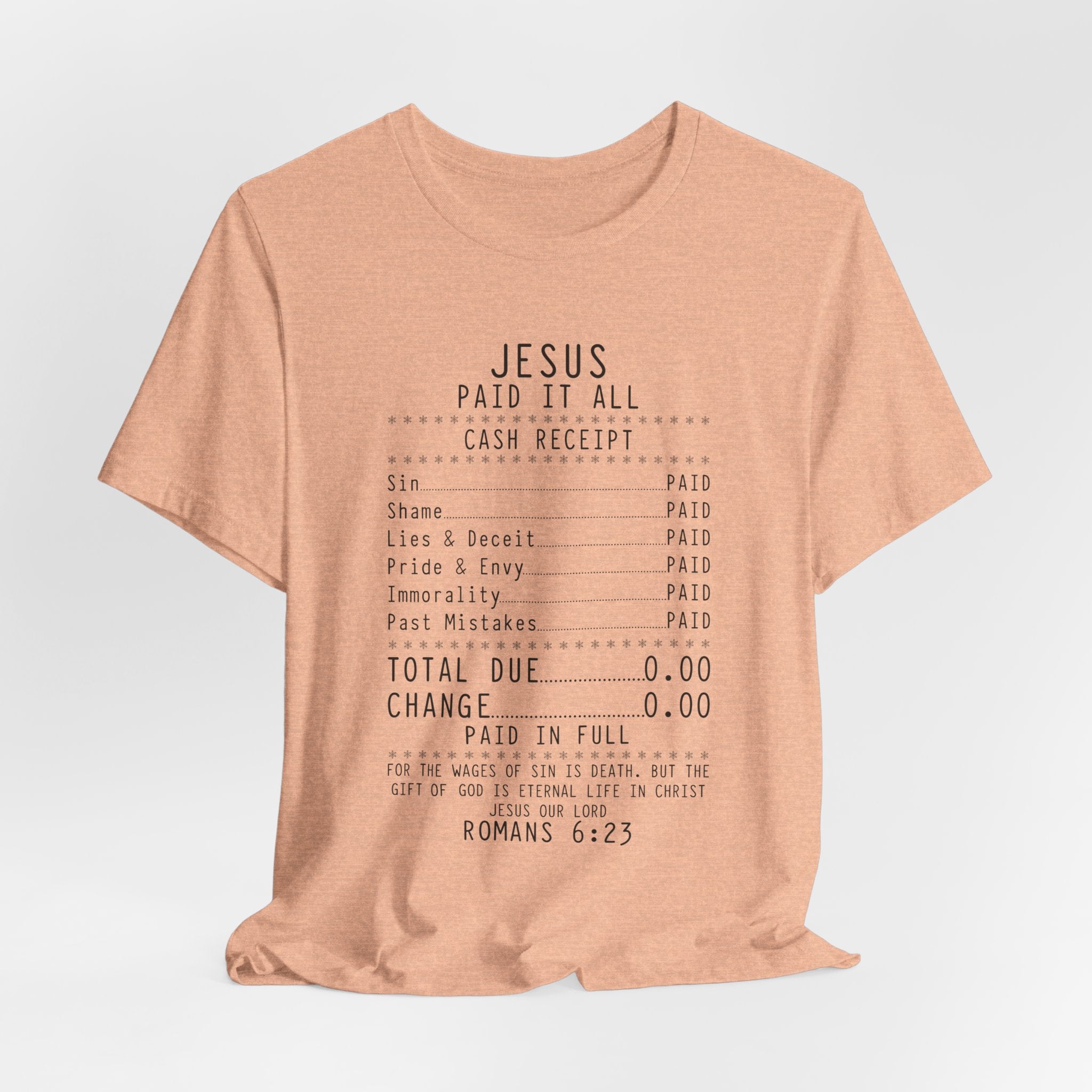 Christian T-Shirt — "Jesus Paid It All" Receipt Design (Romans 6:23)
