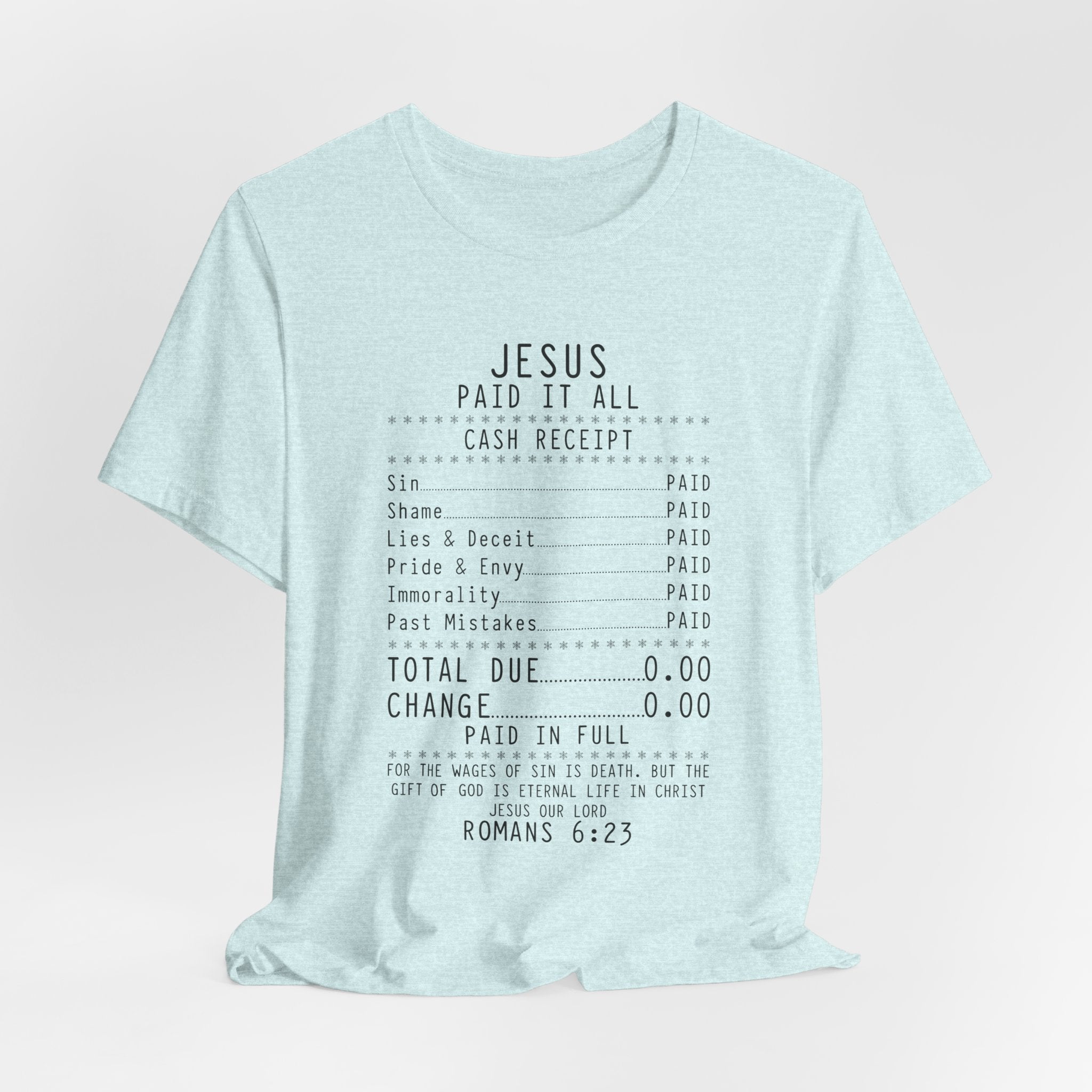 Christian T-Shirt — "Jesus Paid It All" Receipt Design (Romans 6:23)