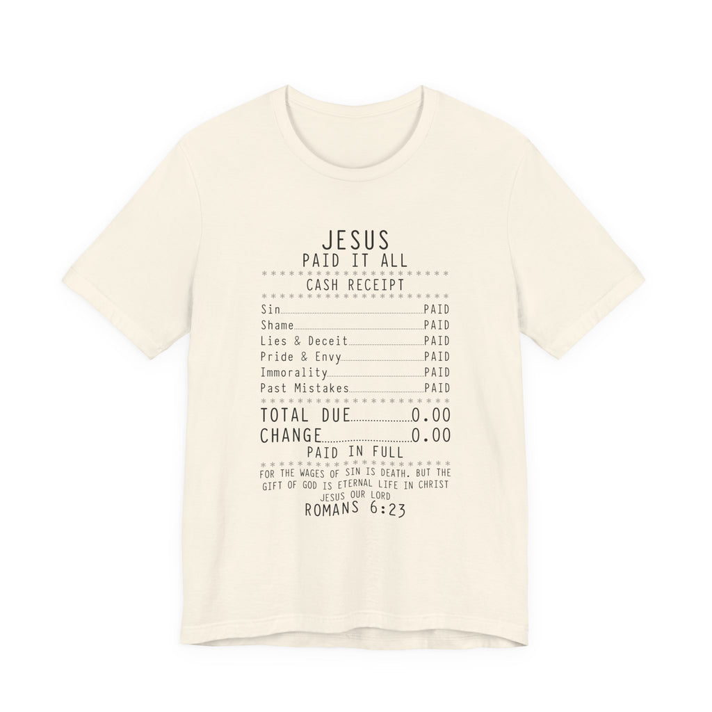 Christian T-Shirt — "Jesus Paid It All" Receipt Design (Romans 6:23)