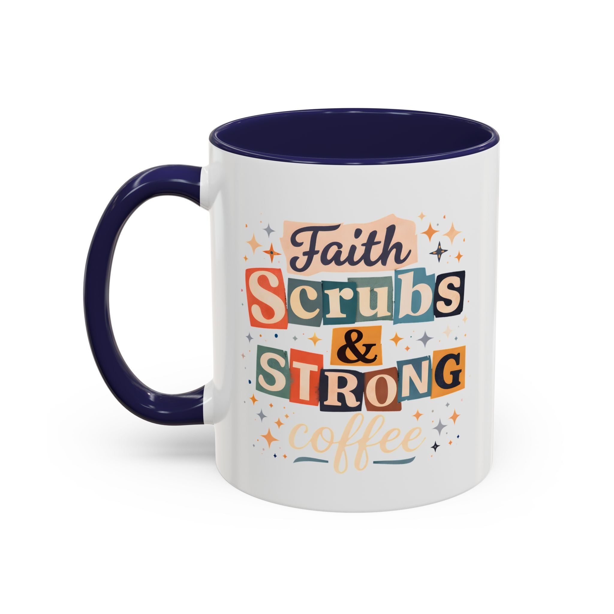 Faith Scrubs & Strong Coffee Accent Mug — Nurse/Healthcare Worker Gift (11oz, 15oz)
