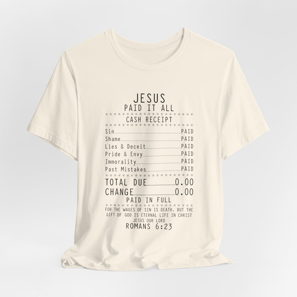 Christian T-Shirt — "Jesus Paid It All" Receipt Design (Romans 6:23)