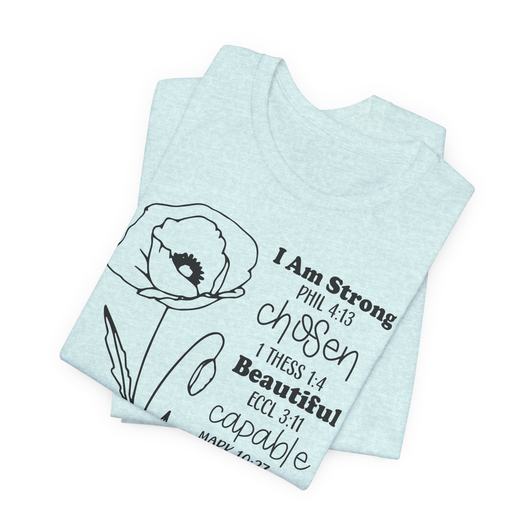 Inspirational Scripture Floral Tee — "I Am Strong / Chosen / Beautiful" Bible Verse T-Shirt