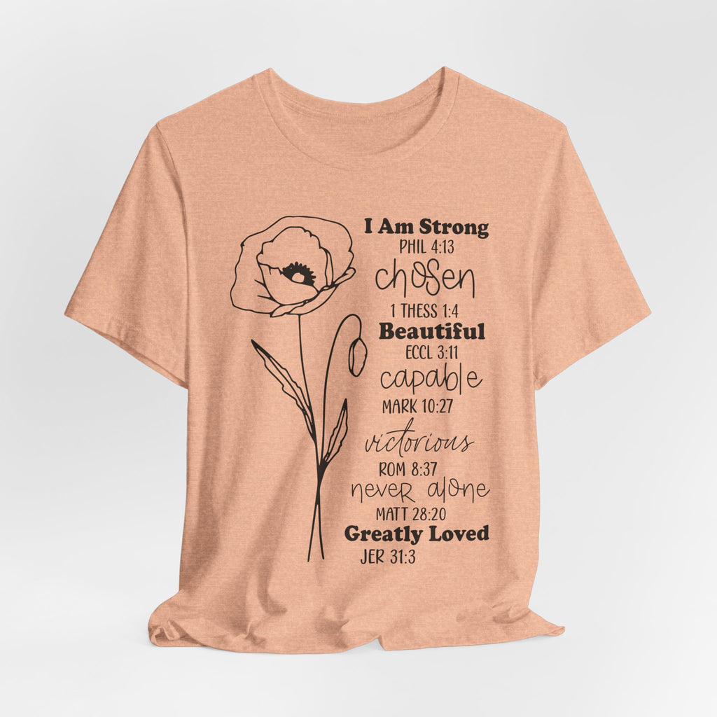 Inspirational Scripture Floral Tee — "I Am Strong / Chosen / Beautiful" Bible Verse T-Shirt