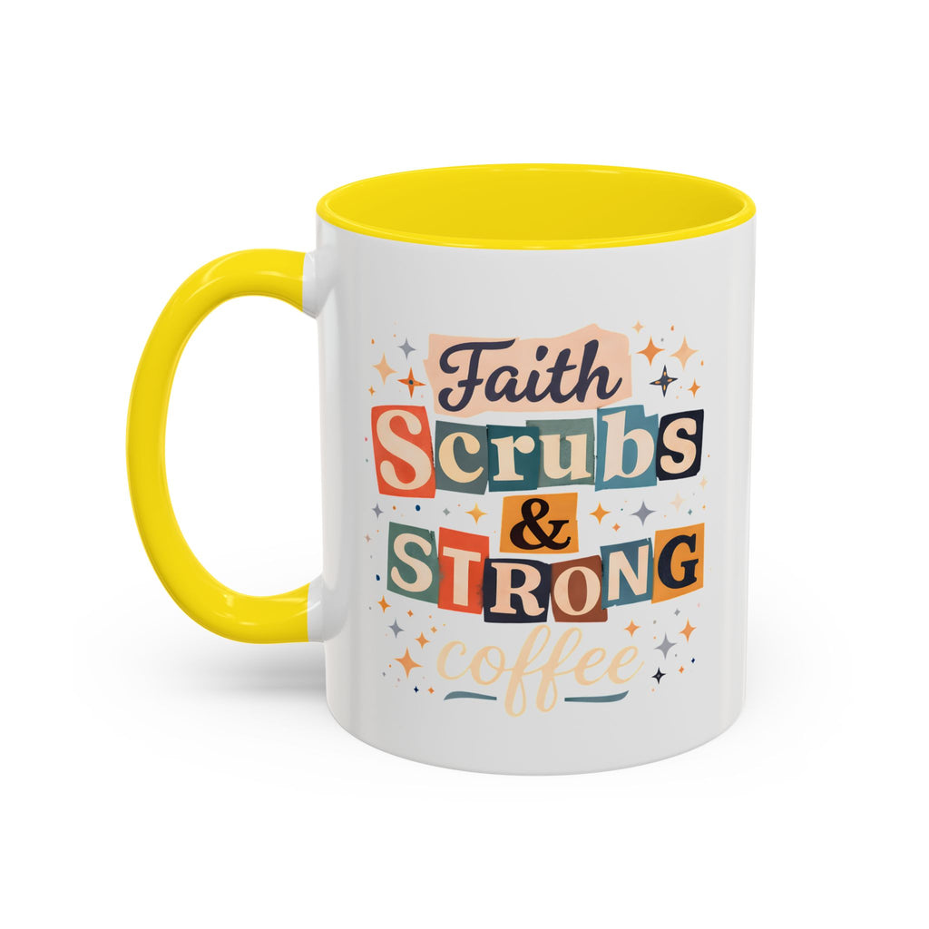 Faith Scrubs & Strong Coffee Accent Mug — Nurse/Healthcare Worker Gift (11oz, 15oz)