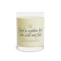 Inspirational Scented Candle - "God Is Within Her, She Will Not Fail" (11oz Glass)