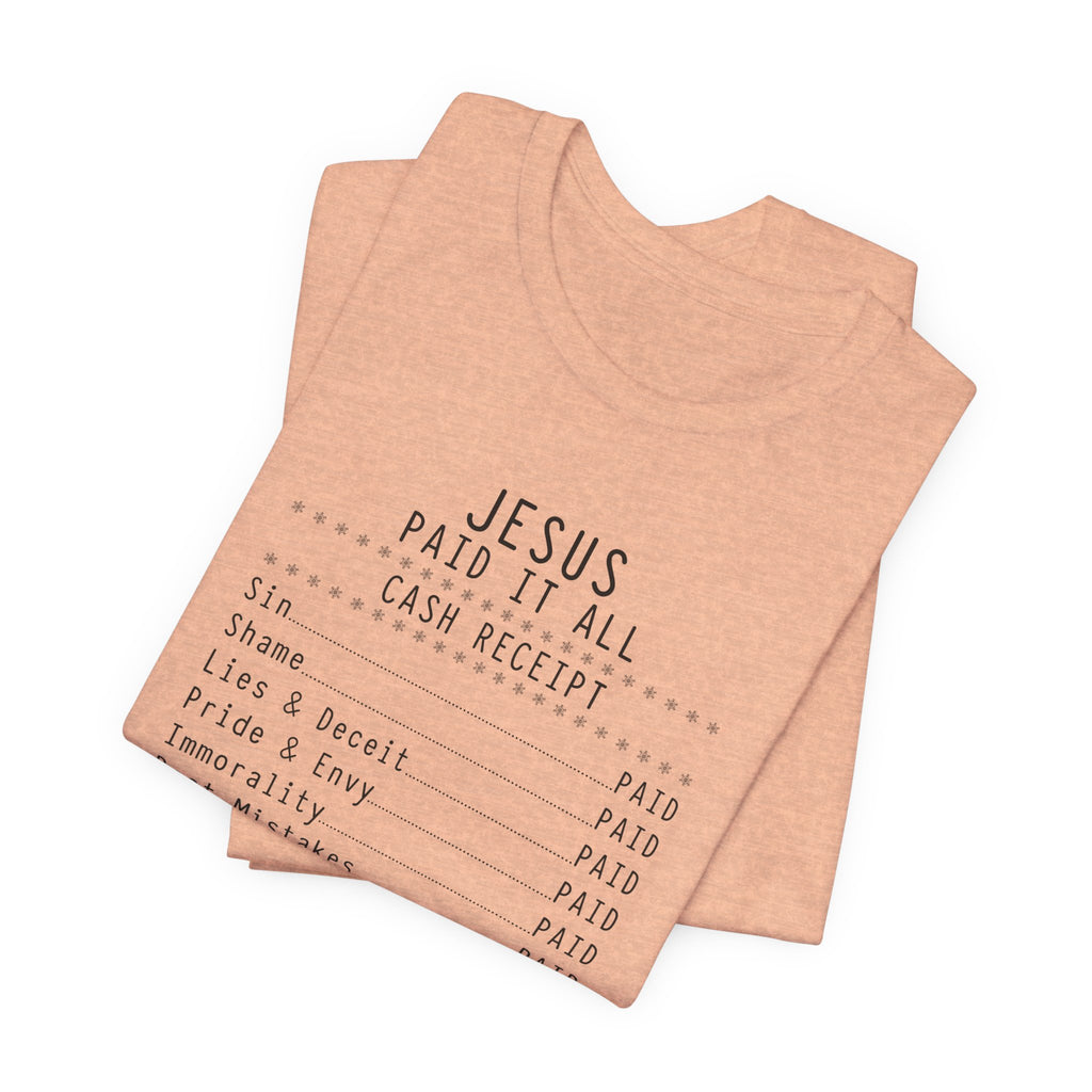 Christian T-Shirt — "Jesus Paid It All" Receipt Design (Romans 6:23)
