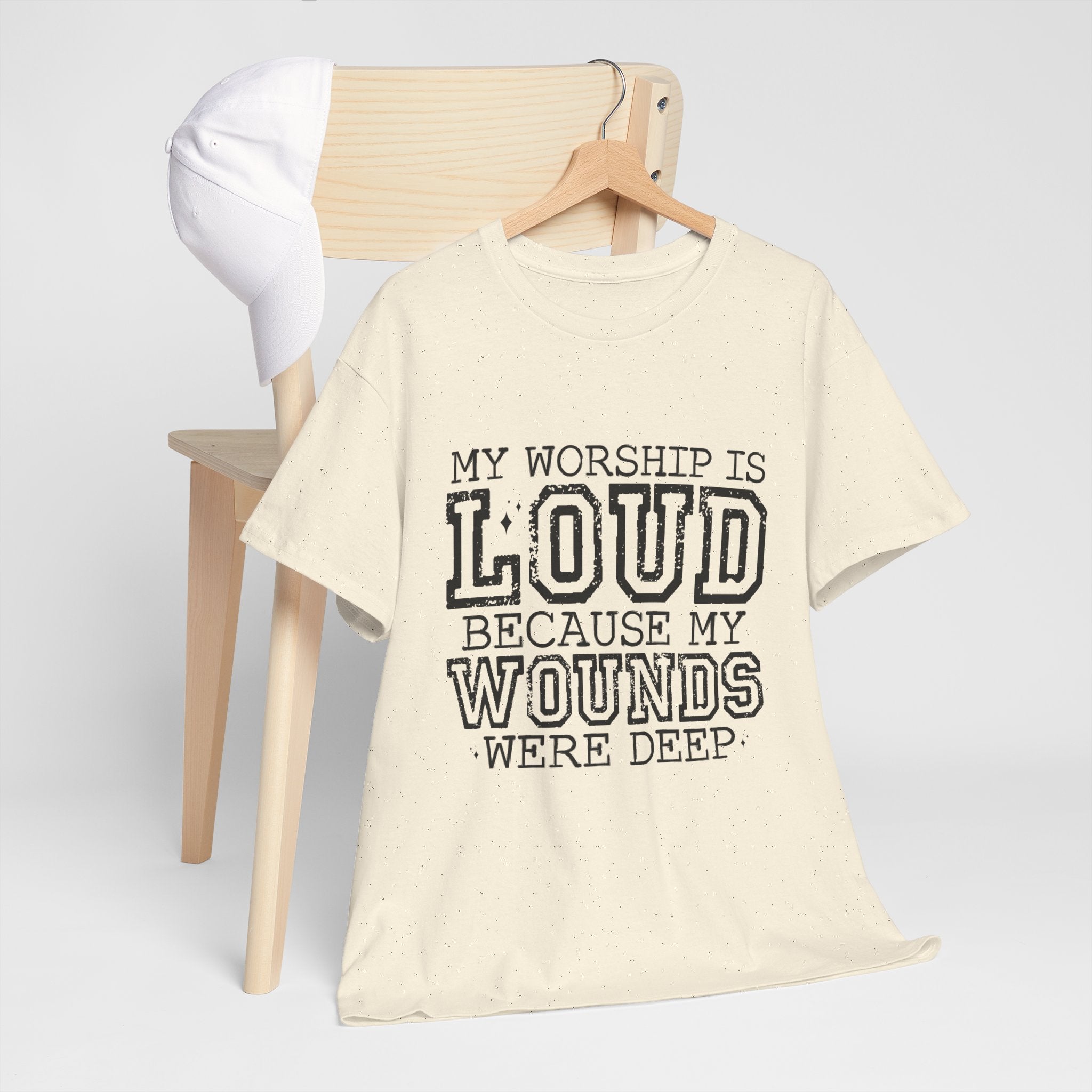 Loud Worship Tee — “My Worship Is Loud Because My Wounds Were Deep” Christian Faith T‑Shirt