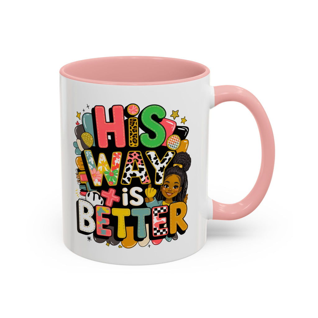 Accent Coffee Mug — "Her Way Is Better" Colorful Empowerment Design
